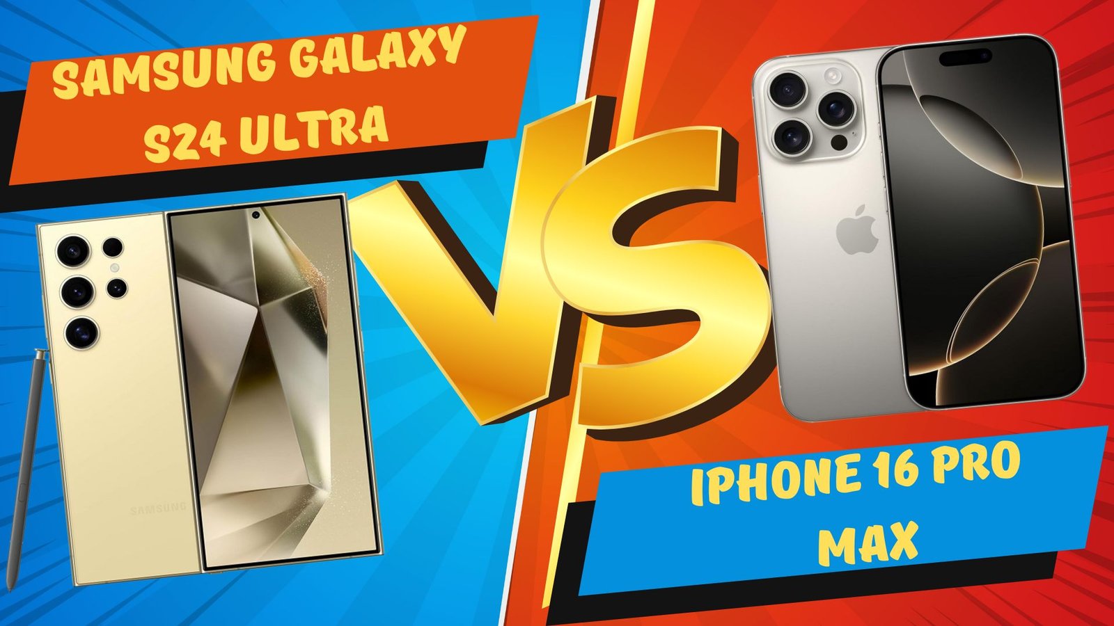Samsung Galaxy S24 Ultra vs IPhone 16 Pro Max Samsung Galaxy S24 Ultra vs IPhone 16 Pro Max